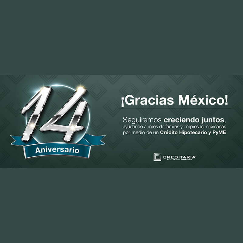 En 2021 Celebramos 14 años de cumplir los sueños de miles de mexicanos - Creditaria