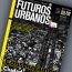 Revista Futuros Urbanos - Otoño No. 1 - FU no 1
