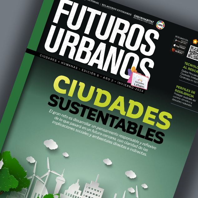 Revista Futuros Urbanos - Invierno 2024 - Futuros Urbanos 6