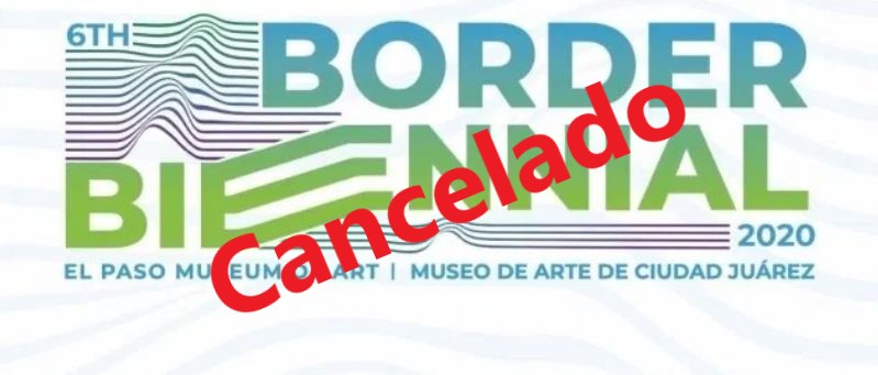 cancelan-por-covid-19-sexta-bienal-fronteriza-2020