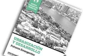 URBANIZACIÓN Y DESARROLLO: Futuros Emergentes - libro onu2016 th