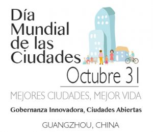 31 de octubre, Día Mundial de las Ciudades